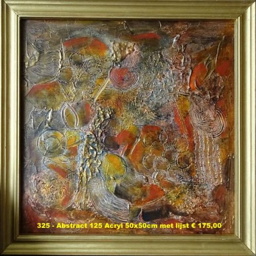 325 - Abstract 125 Acryl 50x50cm met lijst € 175,00