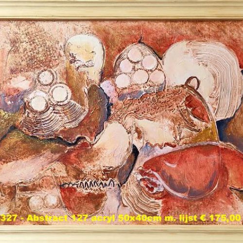 327 - Abstract 127 acryl 50x40cm m. lijst € 175,00